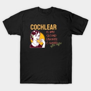 Cochlear Implant | Coffee | Humor | Deaf T-Shirt